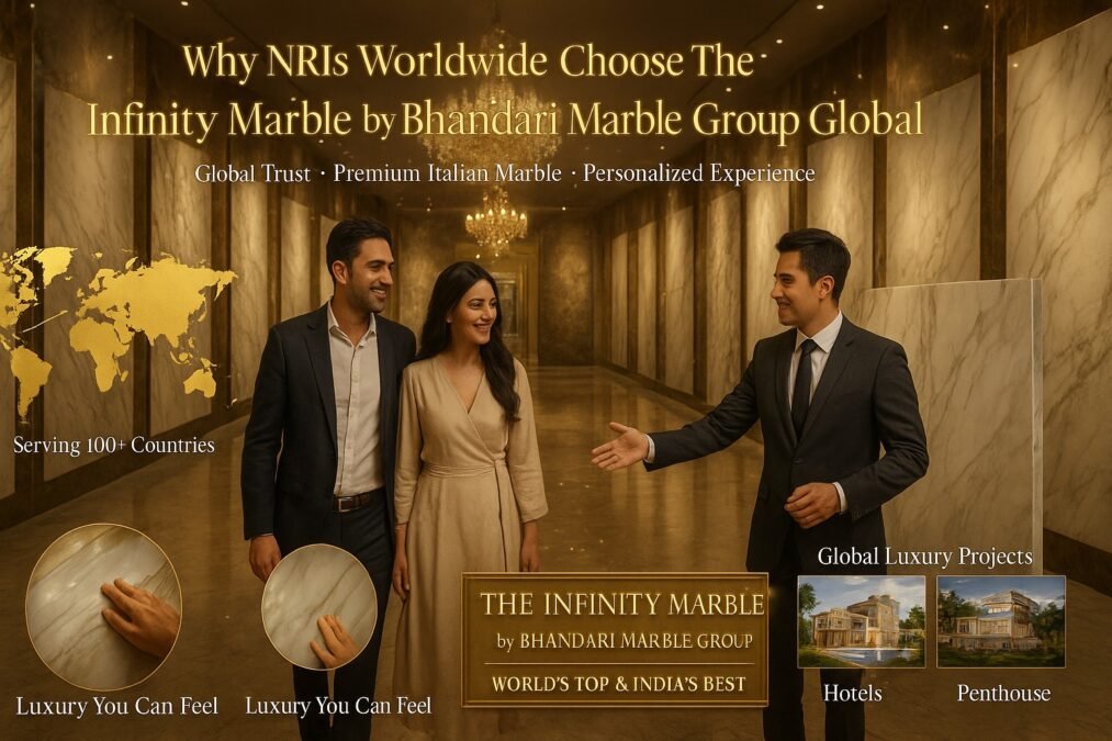 Why NRIs Worldwide Choose The Infinity Marble